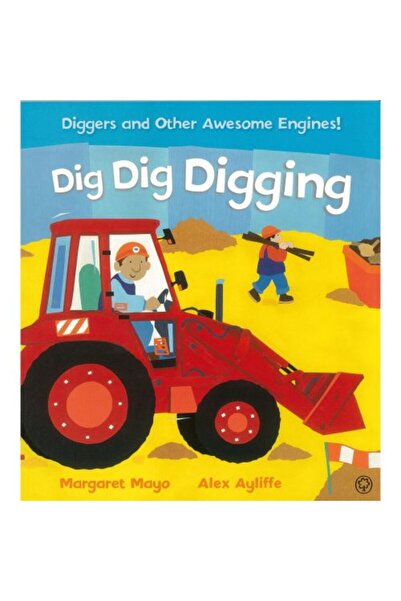 Hodder Children's Books Awesome Engines: Dig Dig Digging