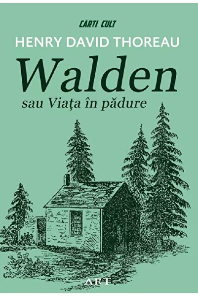 Grupul Editorial Art Walden sau Viata in padure - Henry David Thoreau