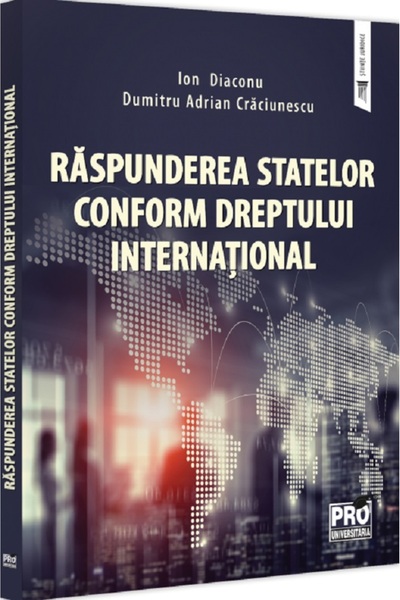 Pro Universitaria Raspunderea statelor conform dreptului international - Ion ...