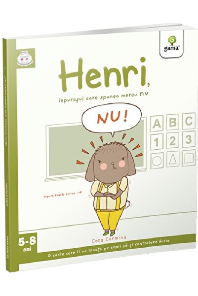 Gama Henri, iepurasul care spunea mereu nu - Cara Carmina