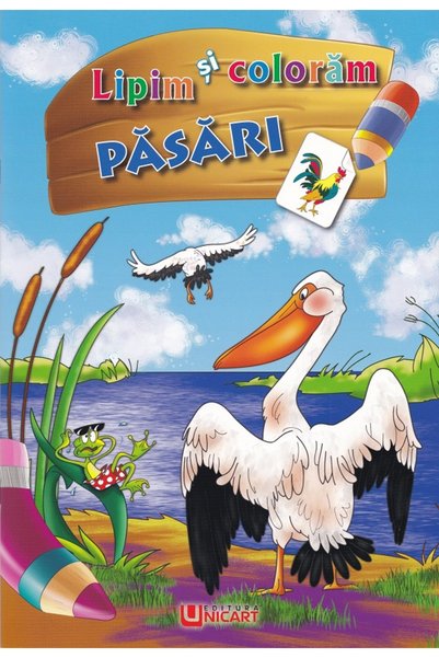 unicart Lipim si coloram. Pasari