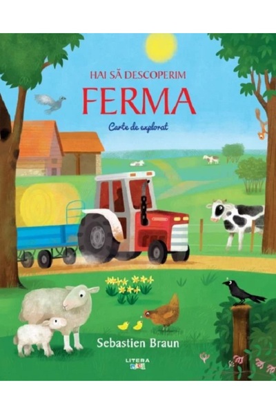 Litera Hai sa descoperim ferma. Carte de explorat - Sebastien Braun