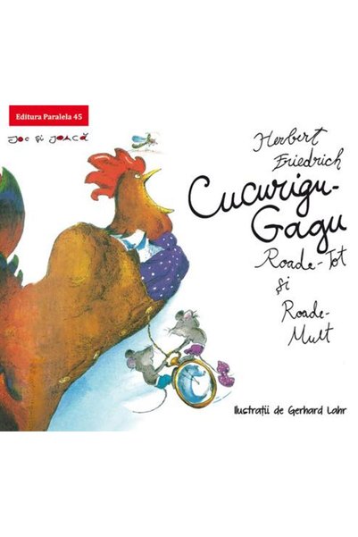 Paralela 45 Cucurigu-Gagu, Roade-Tot si Roade-Mult - Herbert Friedrich
