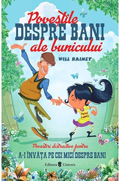 UNIVERS Povestile despre bani ale bunicului - Will Rainey