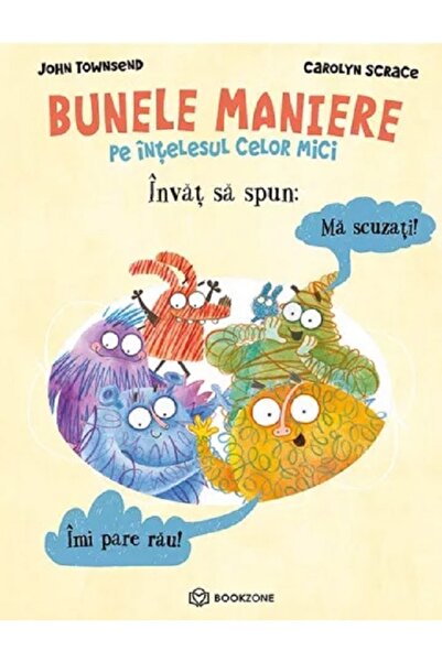 Bookzone Bunele maniere pe intelesul celor mici. Invat sa spun Ma scuzati! Im...