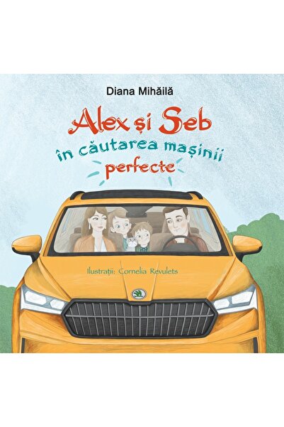 Didactica Publishing House Alex si Seb in cautarea masinii perfecte - Diana M...