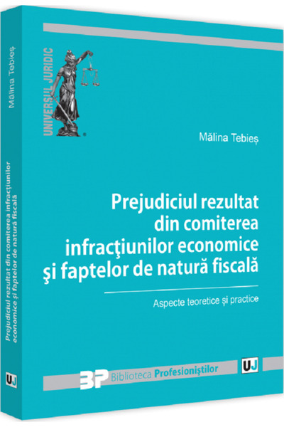 Universul Juridic Prejudiciul rezultat din comiterea infractiunilor economice...