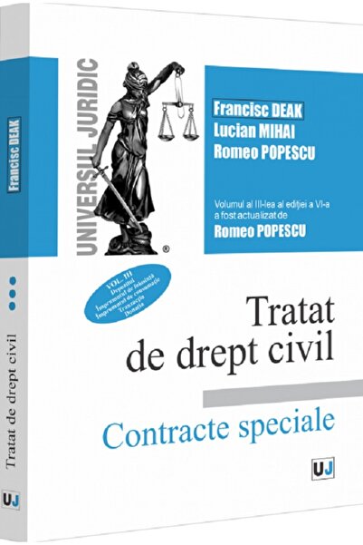 Universul Juridic Tratat de drept civil. Contracte speciale Vol.3: Depozitul ...