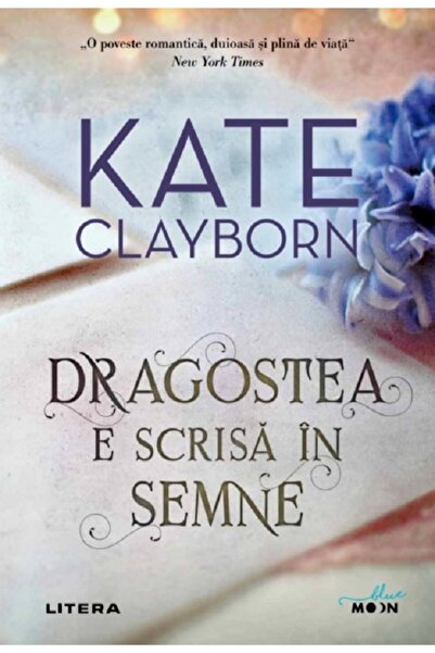 Litera Dragostea e scrisa in semne - Kate Clayborn
