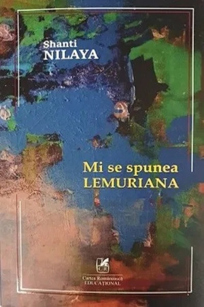 Cartea Romaneasca Educational Mi se spunea Lemuriana - Shanti Nilaya