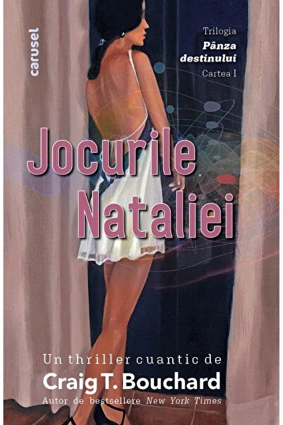 CARUSEL Jocurile Nataliei. Trilogia Panza destinului Vol.1 - Craig T. Bouchard