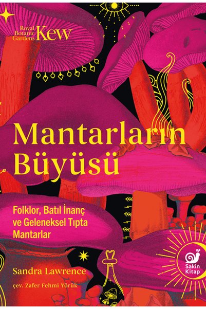 Sakin Kitap Mantarların Büyüsü / Sandra Lawrence / / 9786255966377