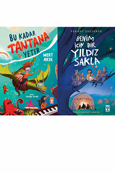 Timaş Çocuk Bu Kadar Tantana Yeter (Mert Arık) ve Benim İçin Bir Yıldız Sakla