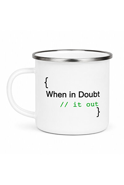 OEM When in Doubt, Comment It Out enamel mug, enameled metal, white