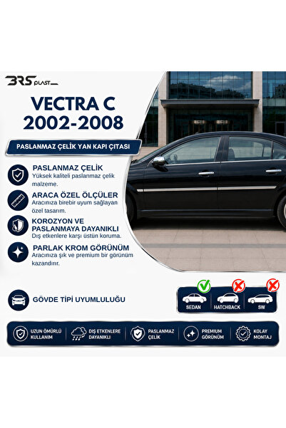 BRSPLAST Opel Vectra C Uyumlu 2002-2008 Krom Yan Kapı Çıtası 4 Parça Paslanma...