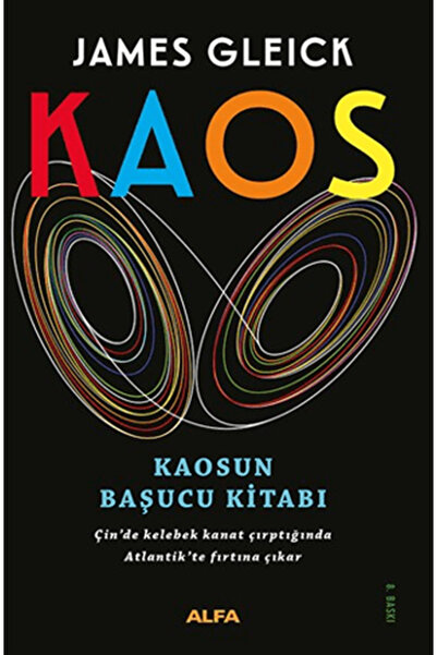Alfa Yayınları Kaos: Kaosun Başucu Kitabı - James Gleick