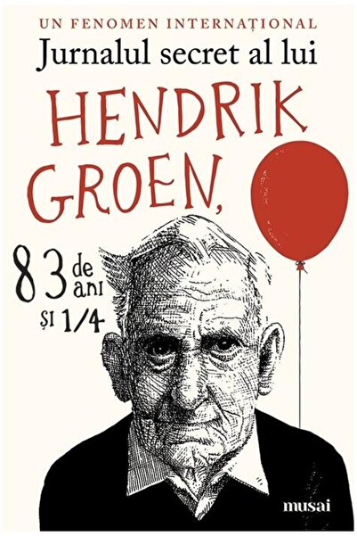 Editura Art Jurnalul secret al lui Hendrik Groen, 83 de ani şi ¼