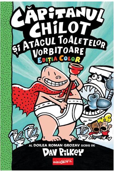 Minigrafic Căpitanul Chilot și Atacul Toaletelor Vorbitoare #2. Ediția color