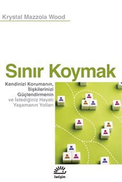 İletişim Yayınları Sınır Koymak & Kendinizi Korumanın, İlişkilerinizi Güçlend...