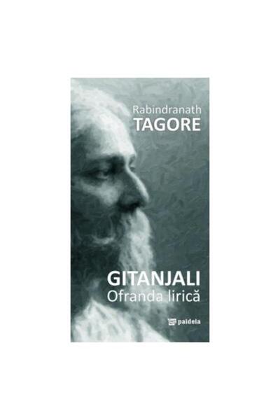 Editura Paideia Ofranda lirica Gitanjali, Rabindranath Tagore