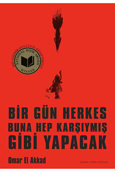Nepal Kitap Bir Gün Herkes Buna Hep Karşıymış Gibi Yapacak / Omar El Akkad / ...