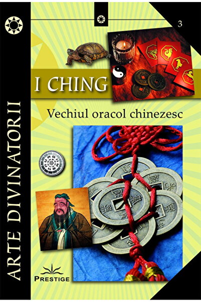 Editura Prestige I Ching: Oracolul Chinezesc Antic (Ediția Romană, 2019) - Br...