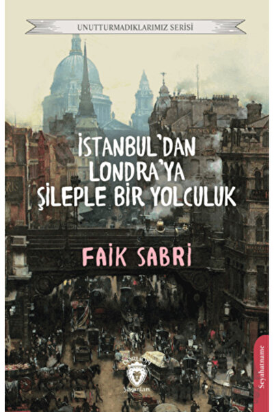 Dorlion Yayınları İstanbuldan Londraya Şileple Bir Yolculuk