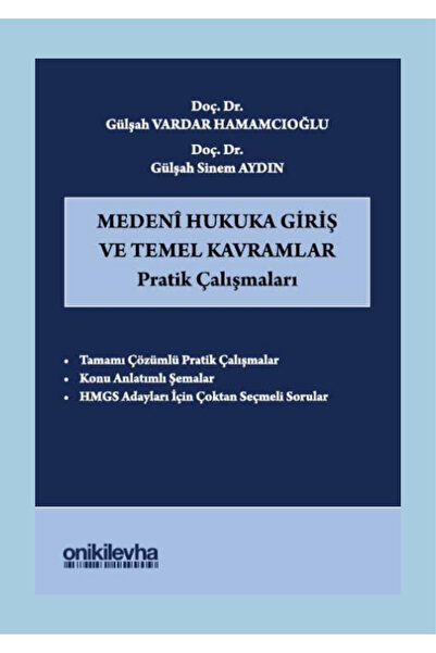 On İki Levha Yayıncılık Medeni Hukuka Giriş ve Temel Kavramlar Pratik Çalışma...