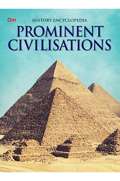 OM BOOKS Om History Encyclopedia - Prominent Civilistions