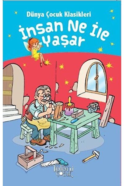 Koloni Çocuk İnsan Ne İle Yaşar - Dünya Çocuk Klasikleri