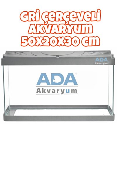 ADA AKVARYUM Gri Plastik Çerçeveli Akvaryum 50x30x20 Cm