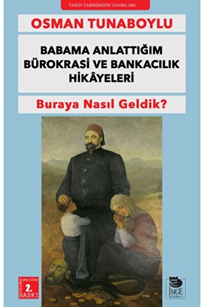 İmge Kitabevi Yayınları Babama Anlattığım Bürokrasi ve Bankacılık Hikayeleri