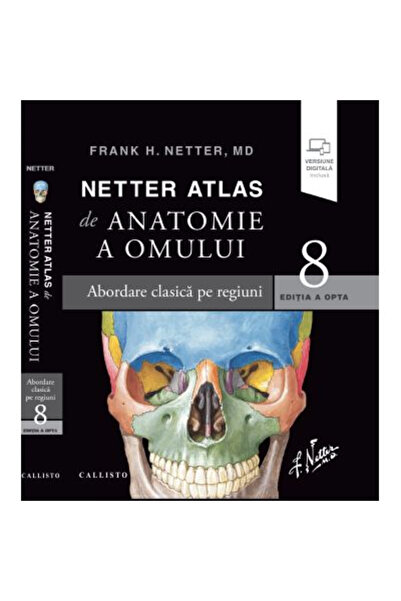 Editura Callisto Netter Atlas de Anatomie a Omului. Editia 8