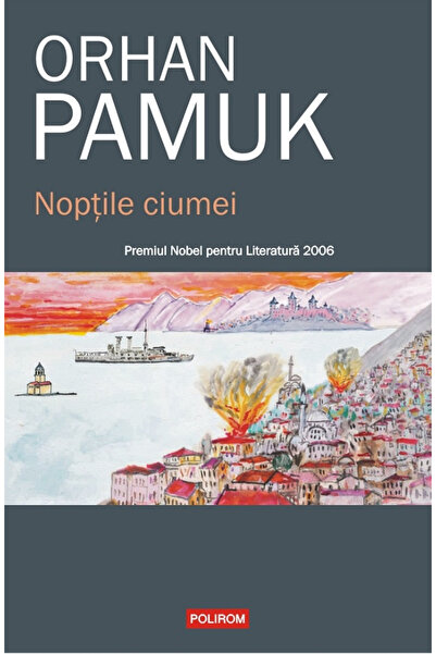 Editura Polirom Nights of the Plague, Orhan Pamuk - Polirom Publishing House