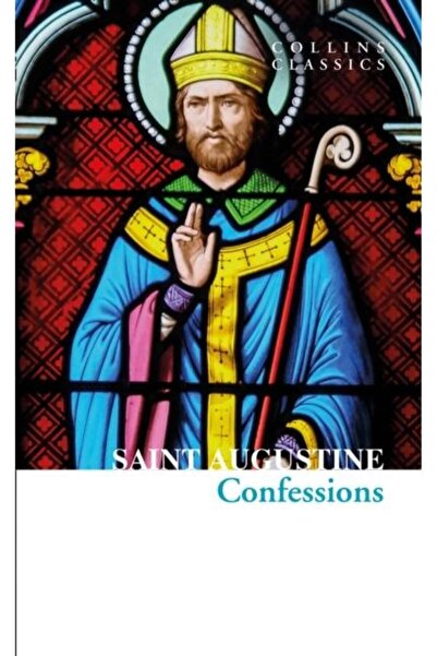 HarperCollins Publishers The Confessions of Saint Augustine, Saint Augustin