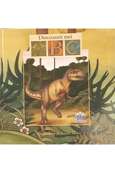 Editura DPH Dinozaurii Mei - Abc, Luisa Adam - Editura DPH