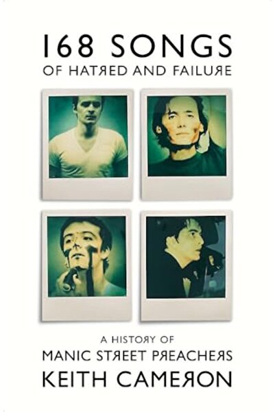 White Rabbit 168 Songs of Hatred and Failure: A History of Manic Street Preac...