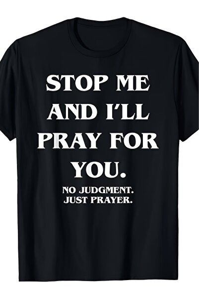 LİNA06 Limited Edition Stop Me And I'll Pray You No Judgment T-Shirt Retro Pr...
