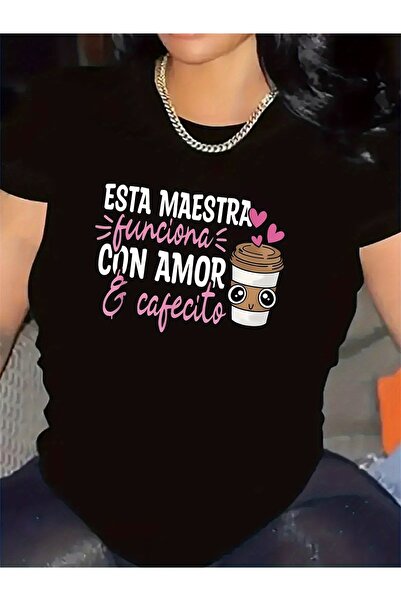 1001 Line cotton T-Shirt Teachers: Esta Maestra Funciona Con Amor Y Cafecito ...