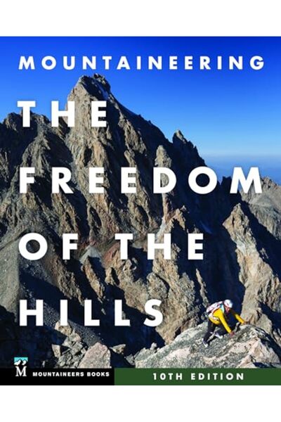 Mountaineers Books Mountaineering The Freedom Of The Hills