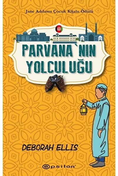 Epsilon Yayınevi Parvana’nın Yolculuğu Deborah Ellis