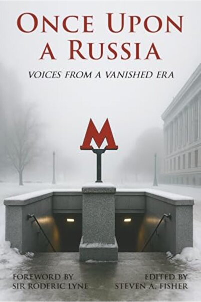 Harper Collins Once Upon A Russia Voices From A Vanished Era