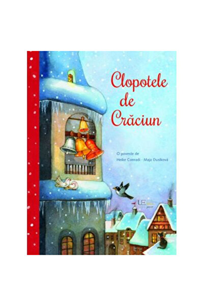 Editura Univers Enciclopedic Christmas Bells, Heike Conradi, Maja Dusíková - ...
