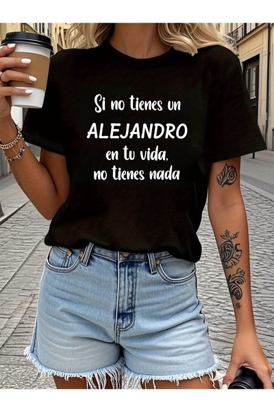 1001 Line If Don'T an Alejandro in Your Life You Have Nothing Letter Print Ts...
