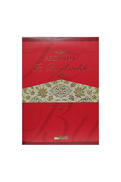 Literatürk Academia Ardında Iz Bırakanlar - Geleneksel Türk Sanatları 2018 (Ciltli Şömizli)