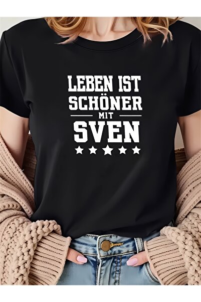 LİNA06 Women's T-shirt, German Text "LEBEN IST SCH?NER MIT SVEN" (Life Is Mor...