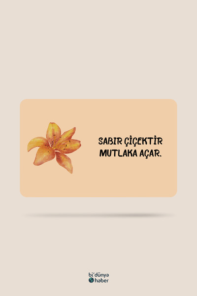 Bi Dünya Haber Sabır Çiçektir Mutlaka Açar Temalı Buzdolabı Magneti Mutfak Sü...