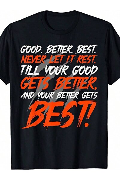 Astogria13 Good Better Best Never Let It Rest Motivation Saying T-Shirt | Reg...