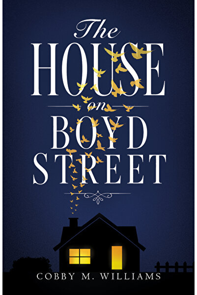 Austin Macauley Publishers The House on Boyd Street