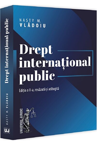 Universul Juridic Drept international public Ed.2 - Nasty M. Vladoiu